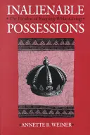Nescudziteľné vlastníctvo: Paradox vlastnenia a dávania - Inalienable Possessions: The Paradox of Keeping-While-Giving