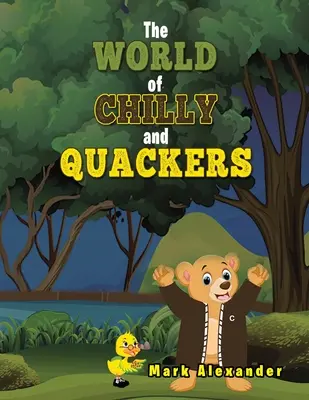 Svet Chillyho a Quackersa - The World of Chilly and Quackers