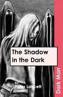 Tieň v tme - Shadow in the Dark