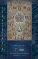 Chd: Posvätné učenie o odlúčení: Základné učenia ôsmich tibetských praktických línií, zväzok 14 - Chd: The Sacred Teachings on Severance: Essential Teachings of the Eight Practice Lineages of Tibet, Volume 14