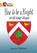 Ako sa stať rytierom v 10 jednoduchých fázach - How to Be a Knight in 10 Easy Stages