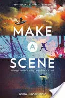 Make a Scene Revidované a rozšírené vydanie: Písanie silného príbehu po jednej scéne - Make a Scene Revised and Expanded Edition: Writing a Powerful Story One Scene at a Time
