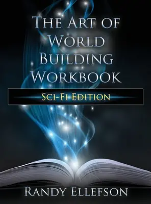 Pracovný zošit Umenie budovania sveta: Sci-fi edícia - The Art of World Building Workbook: Sci-Fi Edition