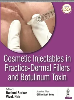 Kozmetické injekčné materiály v praxi - dermálne výplne a botulotoxín - Cosmetic Injectables in Practice - Dermal Fillers and Botulinum Toxin