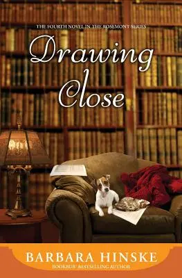 Približovanie: Štvrtý román zo série Rosemont - Drawing Close: The Fourth Novel in the Rosemont Series