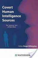 Tajné ľudské spravodajské zdroje: „Nemilá“ tvár policajnej práce - Covert Human Intelligence Sources: The 'Unlovely' Face of Police Work