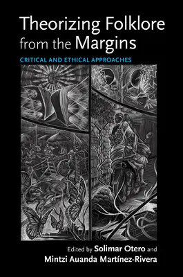 Teoretizovanie folklóru z okraja: Kritické a etické prístupy - Theorizing Folklore from the Margins: Critical and Ethical Approaches