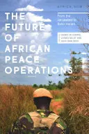 Budúcnosť afrických mierových operácií: Od Džandžavídu po Boko Haram - The Future of African Peace Operations: From the Janjaweed to Boko Haram