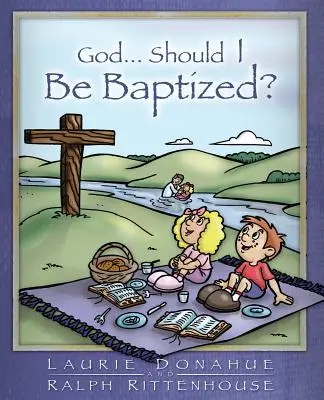 Bože... mal by som sa dať pokrstiť? - God...Should I Be Baptized?