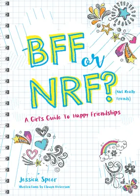 Bff or Nrf (Not Really Friends): Dievčenský sprievodca šťastným priateľstvom - Bff or Nrf (Not Really Friends): A Girl's Guide to Happy Friendships