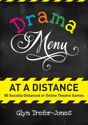 Dramatické menu na diaľku: 80 spoločensky vzdialených alebo online divadelných hier - Drama Menu at a Distance: 80 Socially Distanced or Online Theatre Games