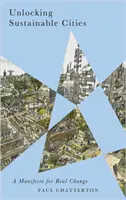 Odomykanie udržateľných miest: Manifest skutočnej zmeny - Unlocking Sustainable Cities: A Manifesto for Real Change