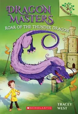 Hromový dračí rev: Kniha o vetvách (Majstri drakov č. 8), 8 - Roar of the Thunder Dragon: A Branches Book (Dragon Masters #8), 8