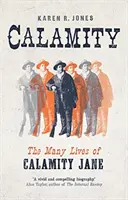 Kalamita: Kalamita Jane v očakávaní: Mnoho životov Kalamity Jane (The Many Lives of Calamity Jane) - Calamity: The Many Lives of Calamity Jane