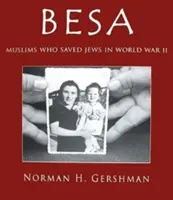 Besa: Muslimovia, ktorí zachránili Židov počas druhej svetovej vojny - Besa: Muslims Who Saved Jews WW II