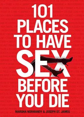 101 miest, kde môžete mať sex, kým zomriete - 101 Places to Have Sex Before You Die