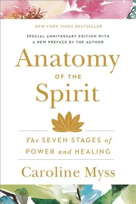 Anatómia ducha: Sedem štádií sily a uzdravenia - Anatomy of the Spirit: The Seven Stages of Power and Healing