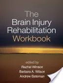 Pracovný zošit na rehabilitáciu po poranení mozgu - The Brain Injury Rehabilitation Workbook