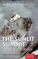 Vrchol osvetlený slnkom: Murrayho život - The Sunlit Summit: The Life of W.H. Murray