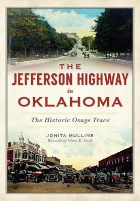 Jeffersonova diaľnica v Oklahome: Historická cesta Osage Trace - The Jefferson Highway in Oklahoma: The Historic Osage Trace