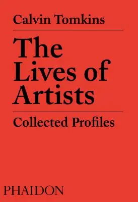Životy umelcov: Zbierka profilov umelcov - The Lives of Artists: Collected Profiles
