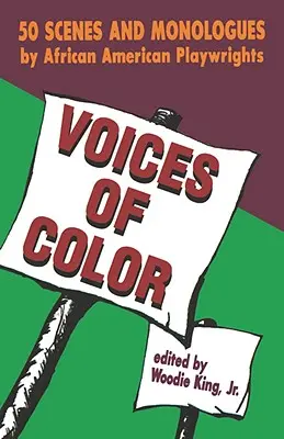 Hlasy farieb: 50 scén a monológov afroamerických dramatikov - Voices of Color: 50 Scenes and Monologues by African American Playwrights