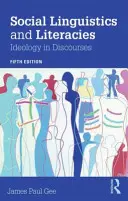 Sociálna lingvistika a literatúry: Ideológia v diskurzoch - Social Linguistics and Literacies: Ideology in Discourses