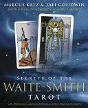 Tajomstvá Waite-Smithovho tarotu: Pravdivý príbeh najpopulárnejšieho tarotu na svete - Secrets of the Waite-Smith Tarot: The True Story of the World's Most Popular Tarot