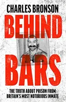 Za mrežami: Pravda o väzení od najznámejšieho britského väzňa - Behind Bars: The Truth about Prison from Britain's Most Notorious Inmate