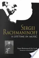 Sergej Rachmaninov: Život v hudbe - Sergei Rachmaninoff: A Lifetime in Music