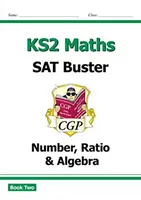 Nový KS2 Maths SAT Buster: (pre testy na rok 2022) - New KS2 Maths SAT Buster: Number, Ratio & Algebra - Book 2 (for the 2022 tests)