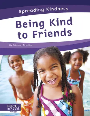 Byť láskavý k priateľom - Being Kind to Friends