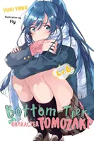 Spodná postava Tomozaki, zv. 6 (Light Novel) - Bottom-Tier Character Tomozaki, Vol. 6 (Light Novel)