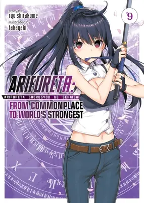 Arifureta: (Light Novel) Vol. 9: From Commonplace to World's Strongest (Light Novel) - Arifureta: From Commonplace to World's Strongest (Light Novel) Vol. 9
