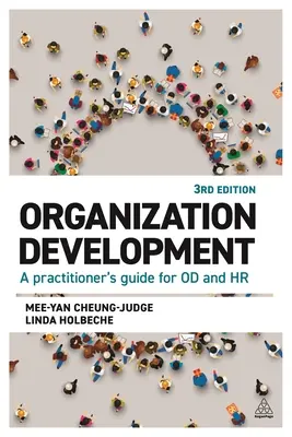 Rozvoj organizácie: Príručka pre odborníkov z praxe: Od a HR - Organization Development: A Practitioner's Guide for Od and HR