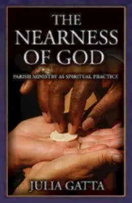 Božia blízkosť: Farská služba ako duchovná prax - The Nearness of God: Parish Ministry as Spiritual Practice