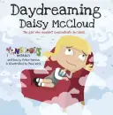 Snívanie Daisy McCloudovej: Dievča, ktoré sa nechcelo sústrediť v triede - Daydreaming Daisy McCloud: The Girl Who Wouldn't Concentrate in Class