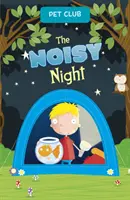 Hlučná noc - Príbeh klubu domácich zvierat - Noisy Night - A Pet Club Story