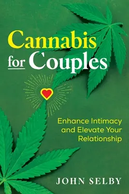 Konope pre páry: Zlepšite intimitu a pozdvihnite svoj vzťah - Cannabis for Couples: Enhance Intimacy and Elevate Your Relationship