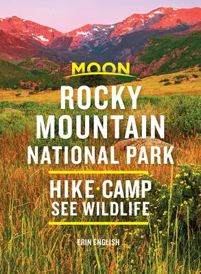 Mesiac Národný park Skalnaté hory: Turistika, kempovanie, pozorovanie divokej prírody - Moon Rocky Mountain National Park: Hike, Camp, See Wildlife
