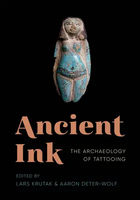 Staroveký atrament: Archeológia tetovania - Ancient Ink: The Archaeology of Tattooing