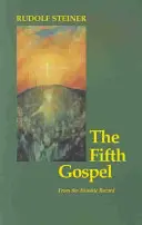Piate evanjelium - z akášických záznamov - Fifth Gospel - From the Akashic Records