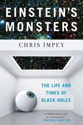 Einsteinove príšery: Život a doba čiernych dier - Einstein's Monsters: The Life and Times of Black Holes