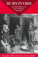 Preživší: Ústna história arménskej genocídy - Survivors: An Oral History of the Armenian Genocide