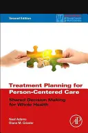 Plánovanie liečby pre starostlivosť zameranú na človeka: Spoločné rozhodovanie pre celkové zdravie - Treatment Planning for Person-Centered Care: Shared Decision Making for Whole Health