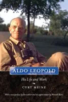 Aldo Leopold: Jeho život a dielo - Aldo Leopold: His Life and Work
