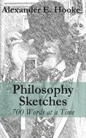 Filozofické náčrty: 700 slov naraz (druhé vydanie) - Philosophy Sketches: 700 Words at a Time