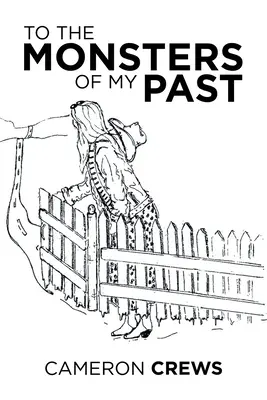 Príšerám mojej minulosti - To the Monsters of My Past