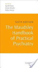 Maudsleyho príručka praktickej psychiatrie - The Maudsley Handbook of Practical Psychiatry