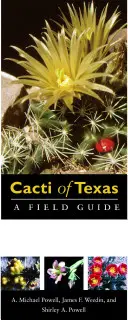 Kaktusy Texasu: Kaktusy: terénny sprievodca s dôrazom na druhy z oblasti Trans-Pecos - Cacti of Texas: A Field Guide, with Emphasis on the Trans-Pecos Species